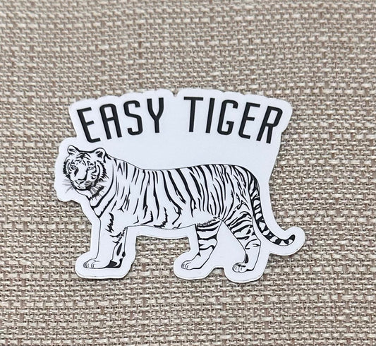“Easy Tiger” sticker