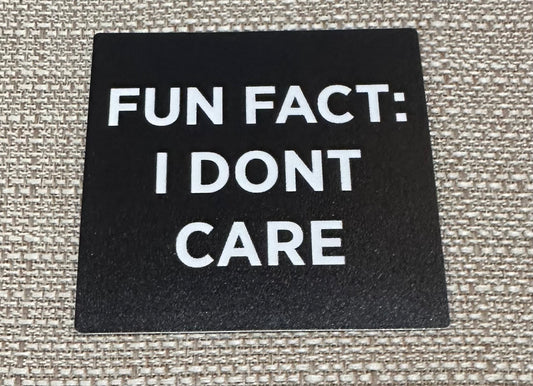 Fun Fact: I Don’t Care