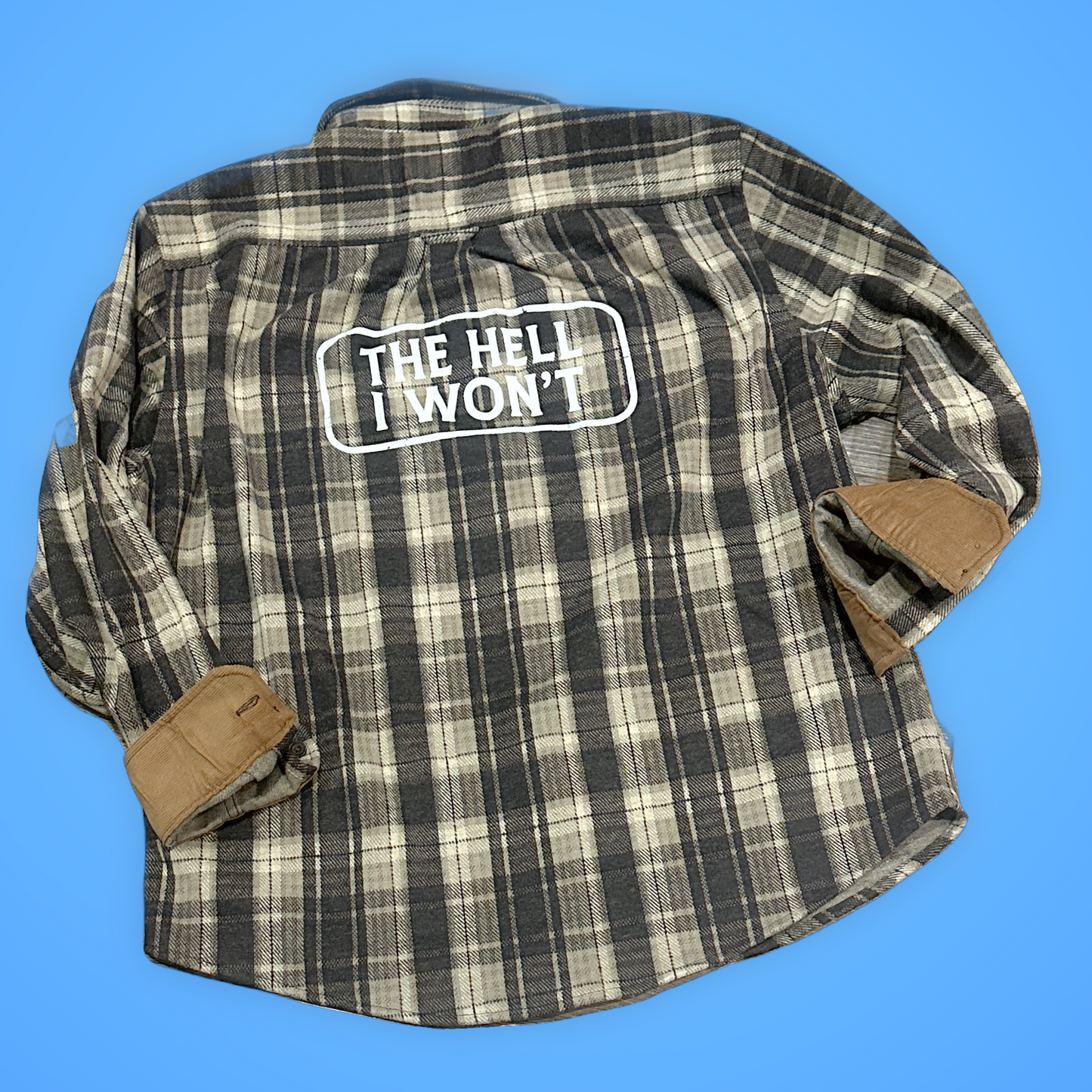 Original Flannel “The Hell I Won’t”