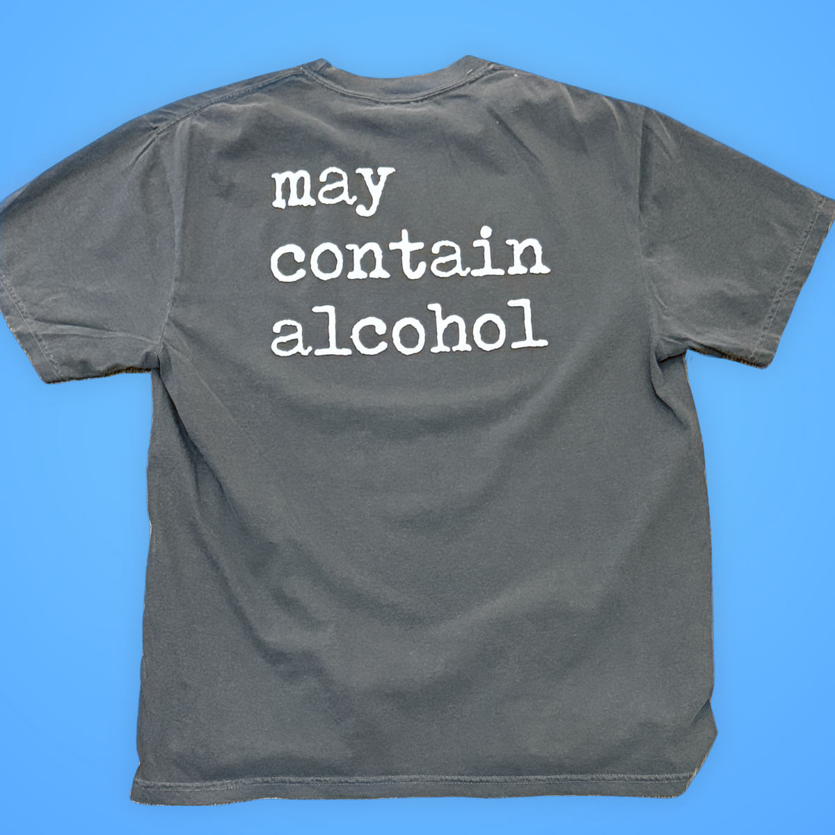 May Contain Alcohol Tshirt