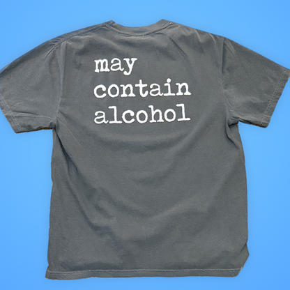May Contain Alcohol Tshirt